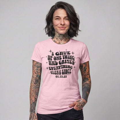 I Gave Up One Thing Women garment dyed Sober T Shirt lifestyle view (view 25)