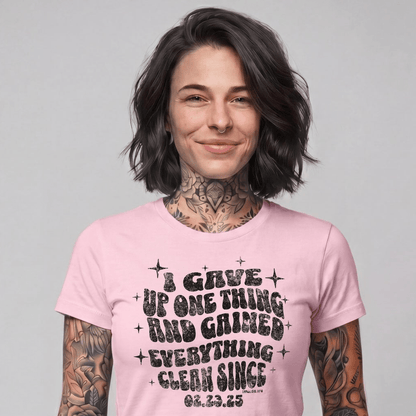 I Gave Up One Thing Women garment dyed Sober T Shirt graphic detail (view 24)