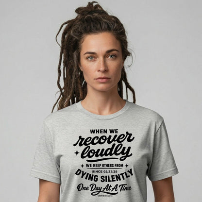 When we recover loudly women Sober T Shirt lifestyle view (view 15)