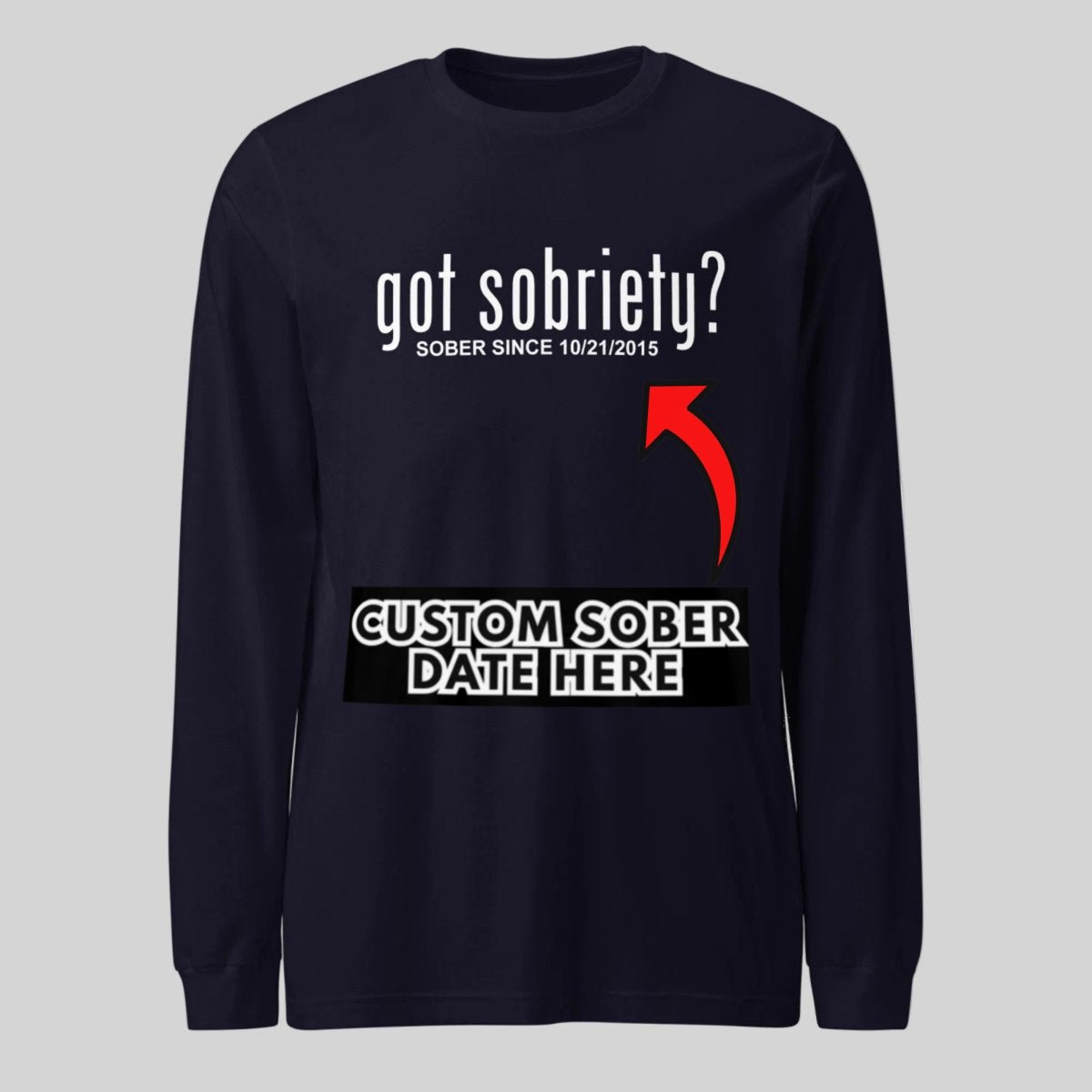 Got Sobriety Long Sleeve Sober T Shirt packaging detail (view 8)