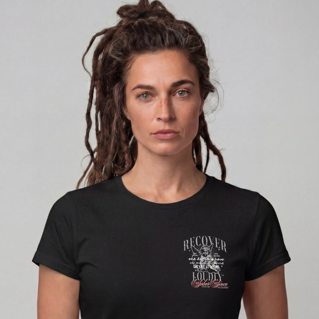 Recover Loudly Limited-Edition Women's T-Shirt with Recovery Date
