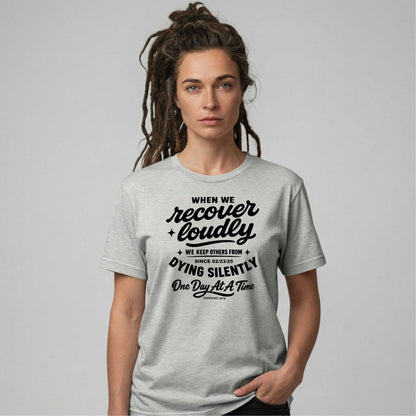 When We Recover Loudly Sober T Shirt lifestyle view (view 15)