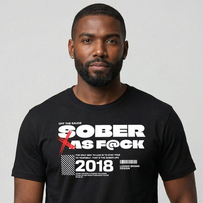 Sober As F*ck Sober T Shirt flat lay styled image (view 13)