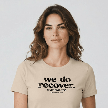 We Do Recover Women's Sober T Shirt | Personalized Sobriety Date Tee