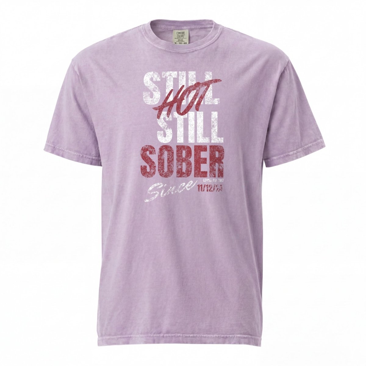 Still Hot Still Sober Women garment dyed Sober T Shirt flat lay styled image (view 23)