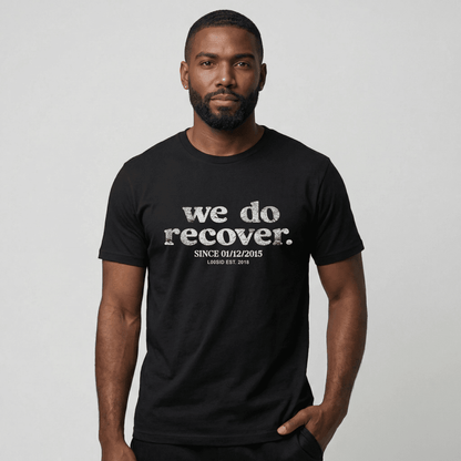 We Do Recover Sober T Shirt side view (view 16)