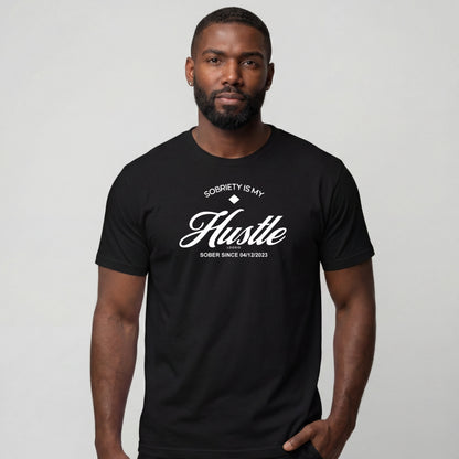 Sober T Shirt | Men's Sobriety is My Hustle Tee