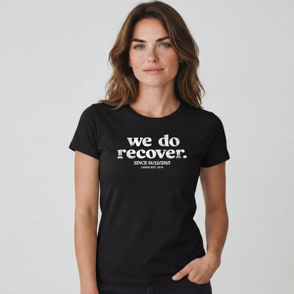 Sober T Shirt | Women's We Do Recover Tee