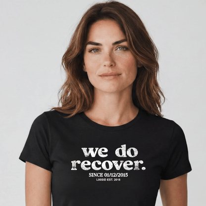 Sober T Shirt | Women's We Do Recover Tee