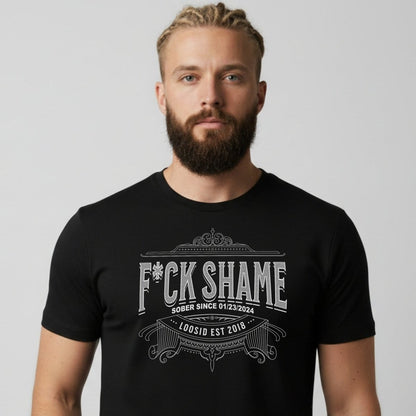 Loosid F*ck Shame Sober T Shirt featuring the design