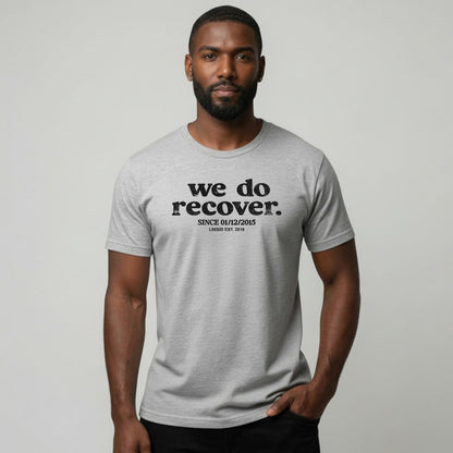 We Do Recover Men's Personalized Sober T Shirt