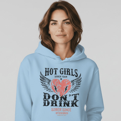 Loosid Hot Girls Don't Drink Custom Sobriety Date Recovery Hoodie featuring the design