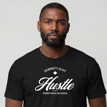 Sober T Shirt | Men's Sobriety is My Hustle Tee