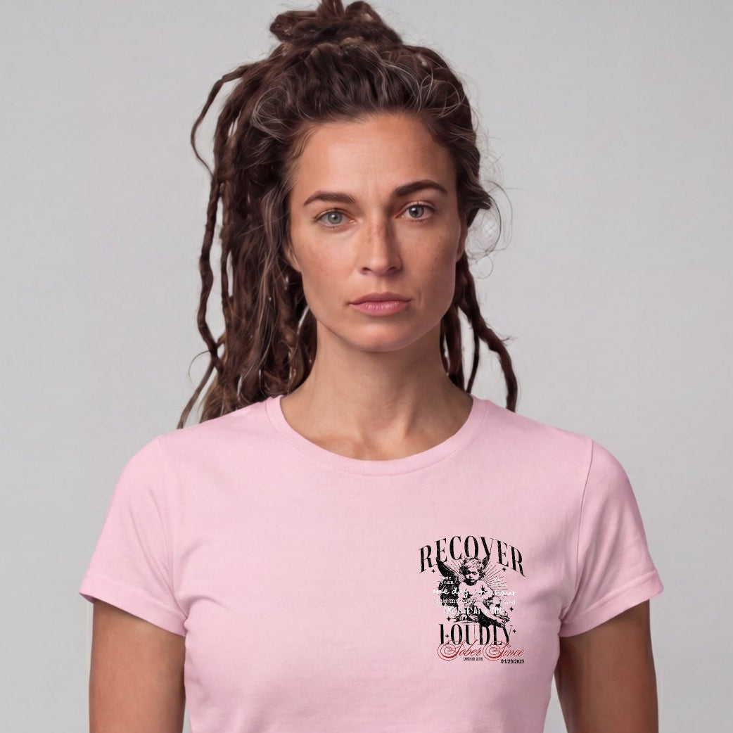 Recover Loudly Limited-Edition Women's T-Shirt with Recovery Date