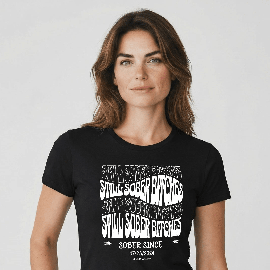 Still Sober-B Sober T Shirt with Custom Sobriety Date