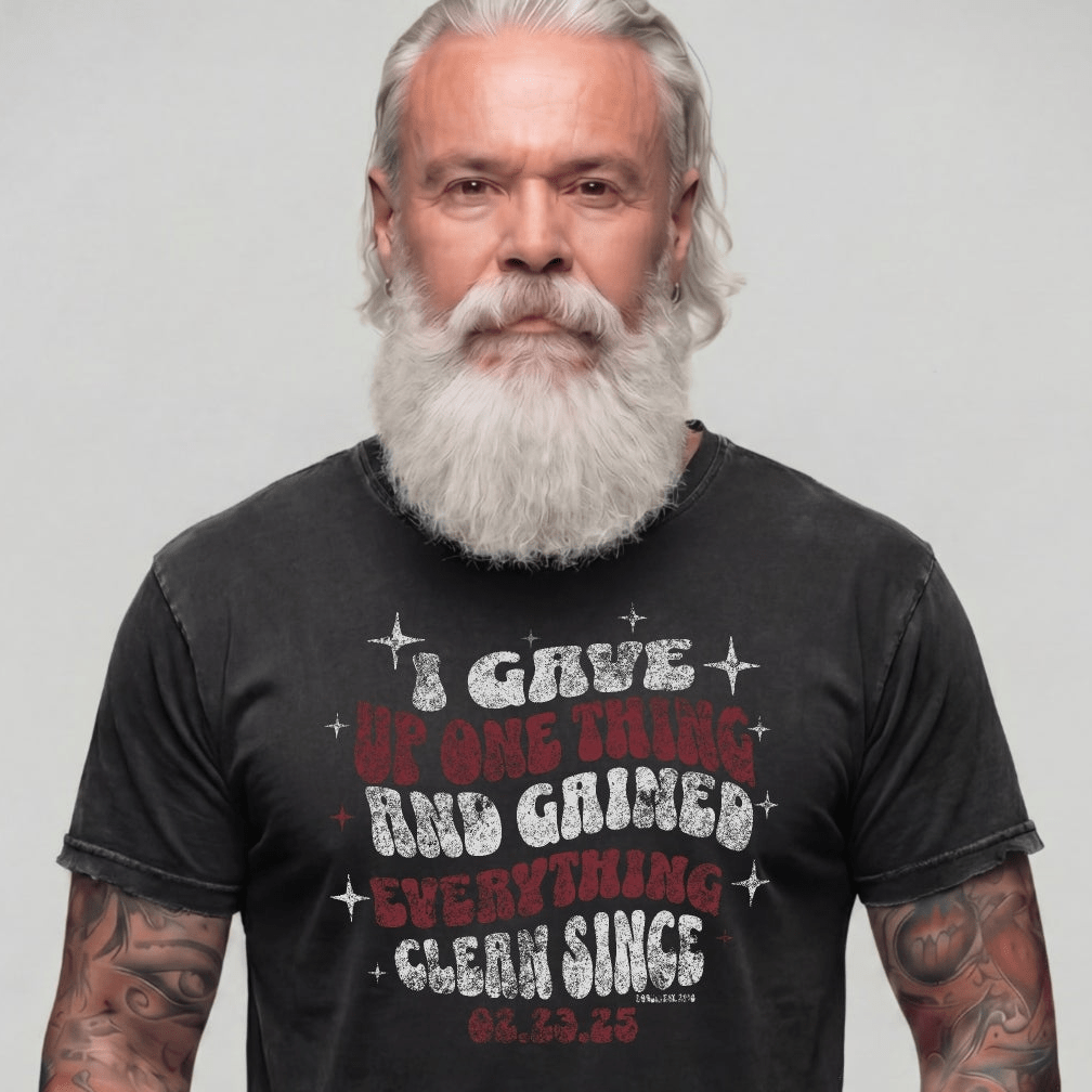 I Gave Up One Thing Unisex garment dyed Sober T Shirt side view (view 6)