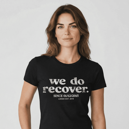 We Do Recover Sober T Shirt lifestyle view (view 15)