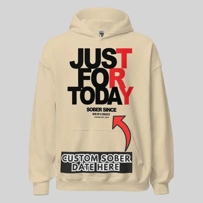 Just For Today Custom Sobriety Date Recovery Hoodie flat lay styled image (view 33)