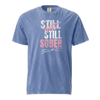 Still Hot Still Sober Women garment dyed Sober T Shirt graphic detail (view 14)