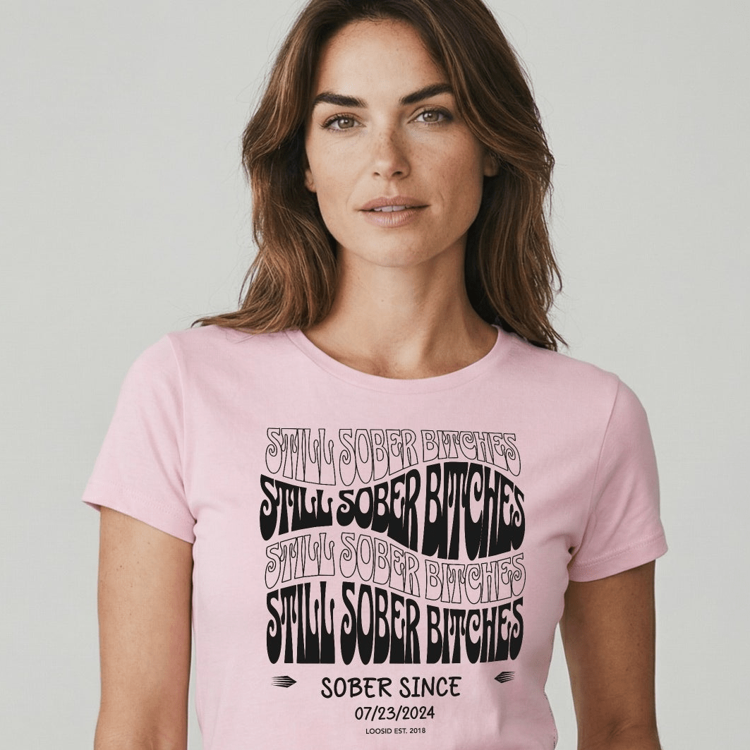 Still Sober-B Sober T Shirt with Custom Sobriety Date