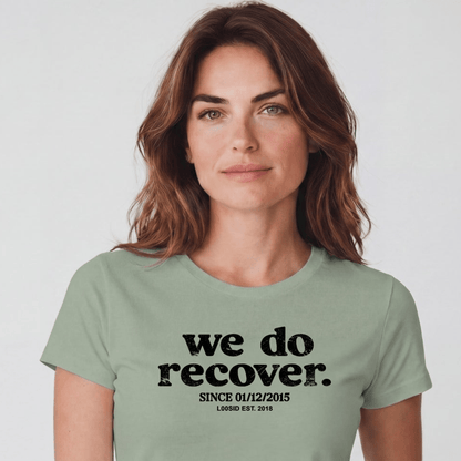 Sober T Shirt | Women's We Do Recover Tee
