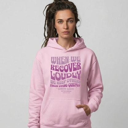 When We Recover Loudly Custom Sobriety Date Recovery Hoodie fit detail (view 49)