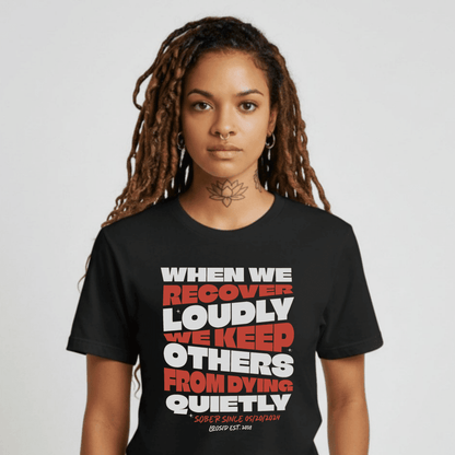 When We Recover Loudly Sober T Shirt side view (view 6)