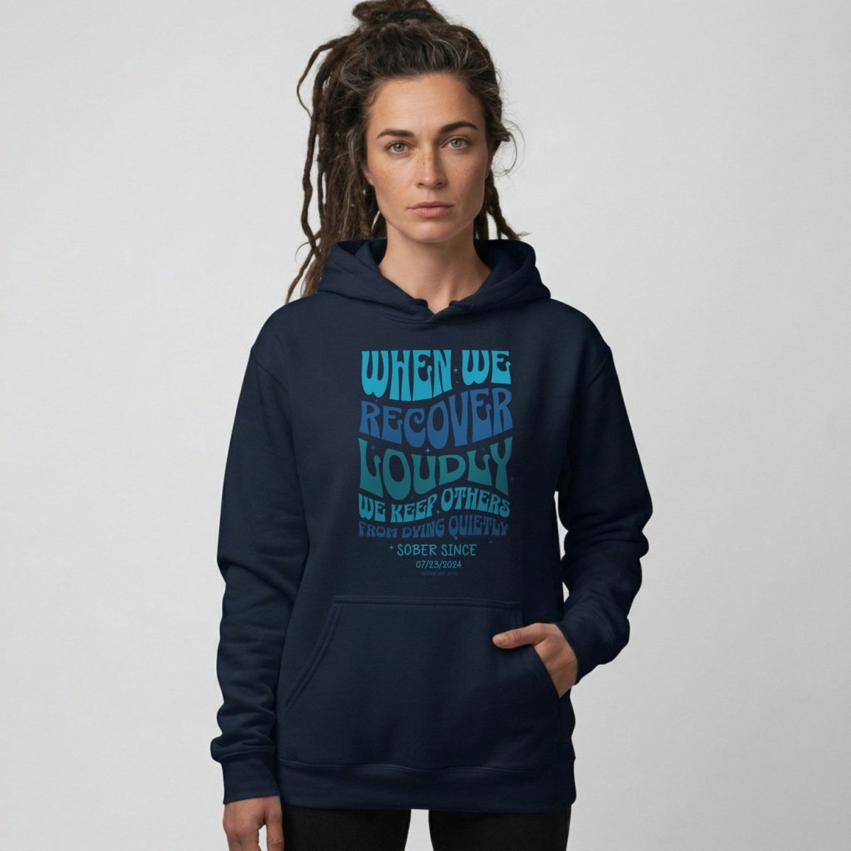 When We Recover Loudly Custom Sobriety Date Recovery Hoodie featuring the design (view 11)