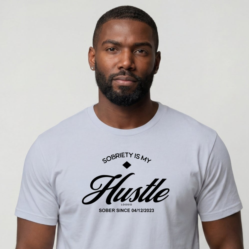 Sober T Shirt | Men's Sobriety is My Hustle Tee