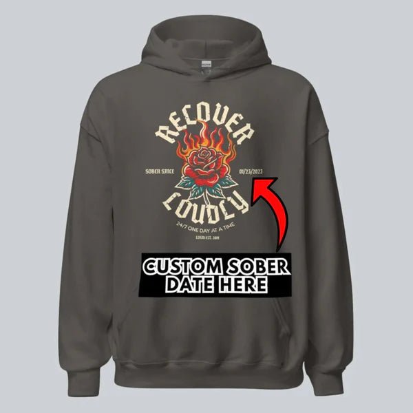 Recover Loudly Custom Sobriety Date Recovery Hoodie flat lay styled image (view 3)