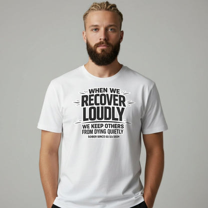Recover Loudly Sober T Shirt lifestyle view (view 25)