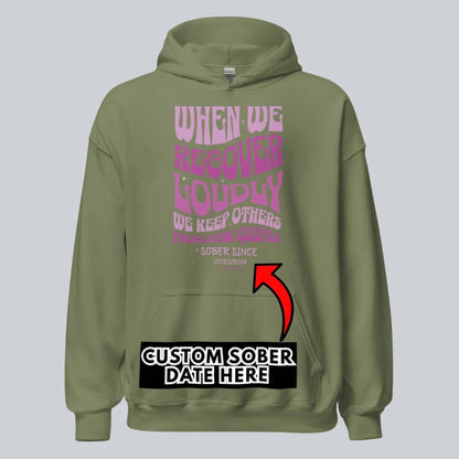 When We Recover Loudly Custom Sobriety Date Recovery Hoodie back view (view 37)