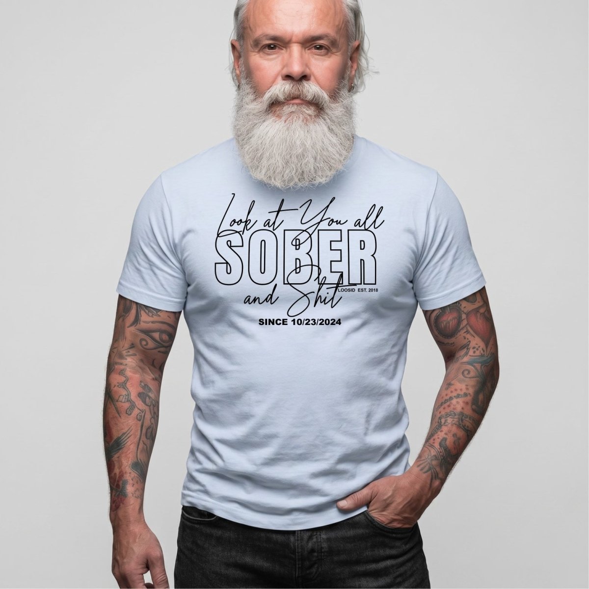 Look At You Sober T Shirt lifestyle view (view 25)