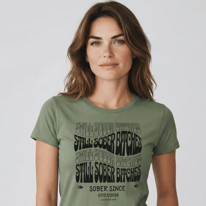 Still Sober-B Sober T Shirt with Custom Sobriety Date