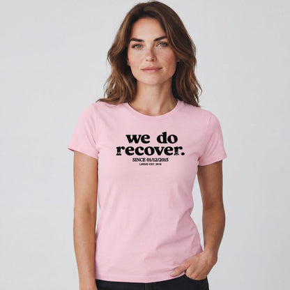 Sober T Shirt | Women's We Do Recover Tee