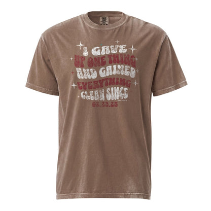 I Gave Up One Thing Unisex garment dyed Sober T Shirt product photo (view 20)