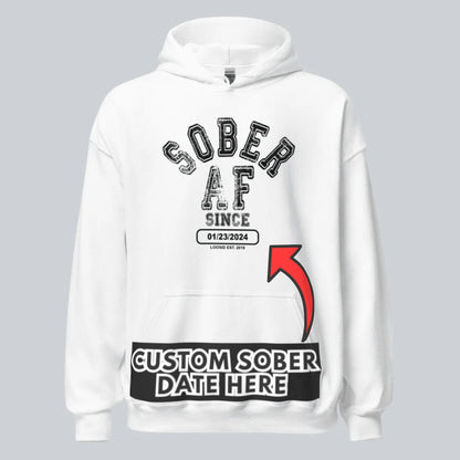 Sober AF Since Recovery Hoodie fit detail (view 39)