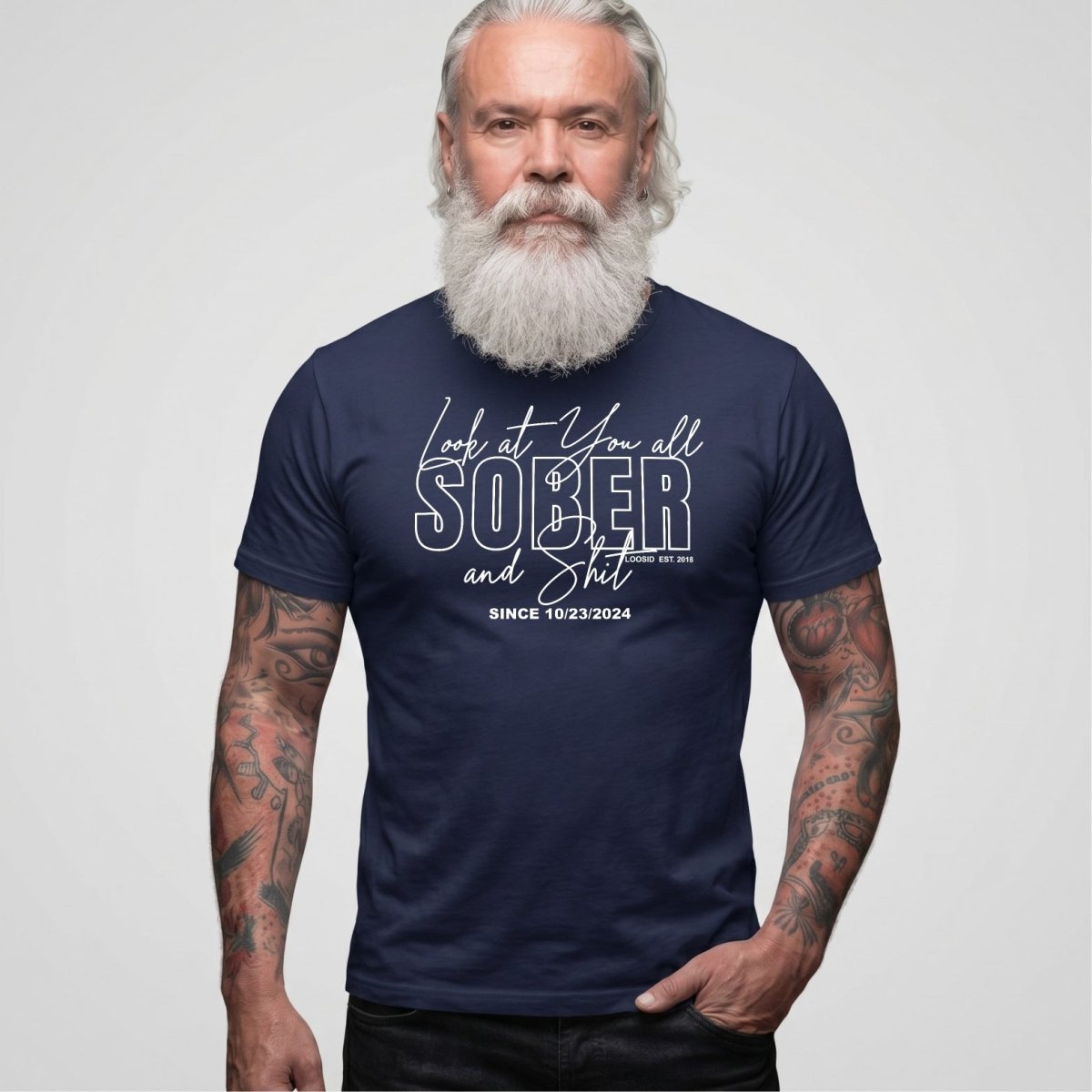 Look At You Sober T Shirt back view (view 7)