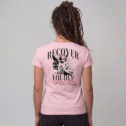 Recover Loudly Limited-Edition Women's T-Shirt with Recovery Date