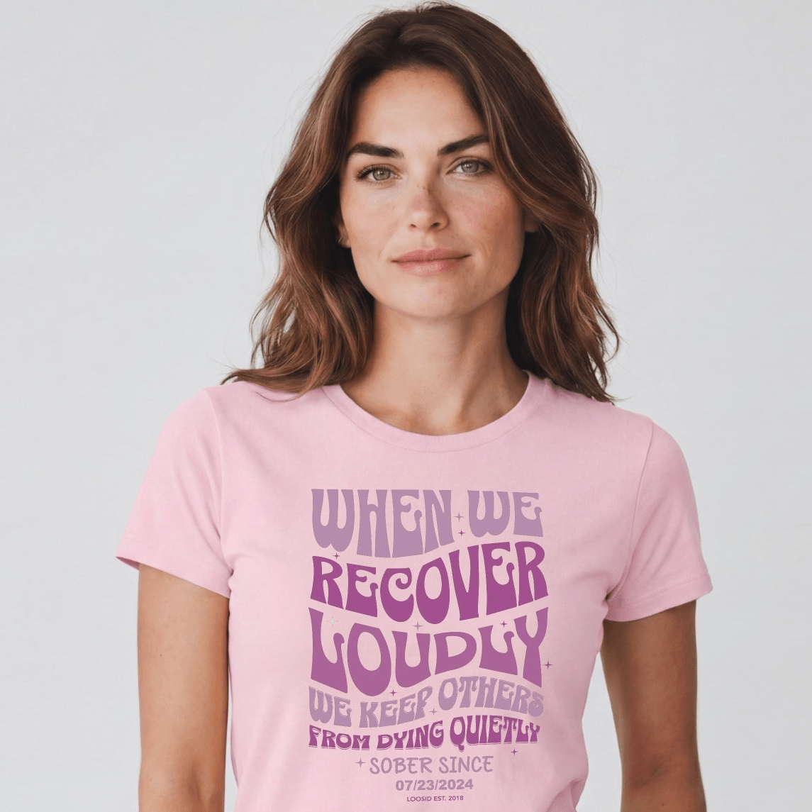 Sober T Shirt | Women's When We Recover Loudly Tee