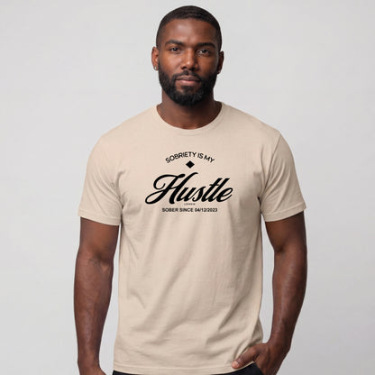 Sober T Shirt | Men's Sobriety is My Hustle Tee