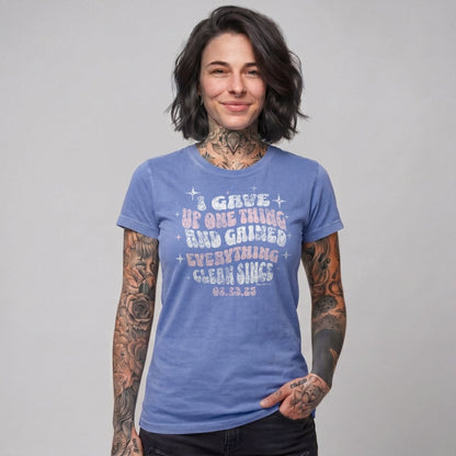 I Gave Up One Thing Women garment dyed Sober T Shirt side view (view 16)