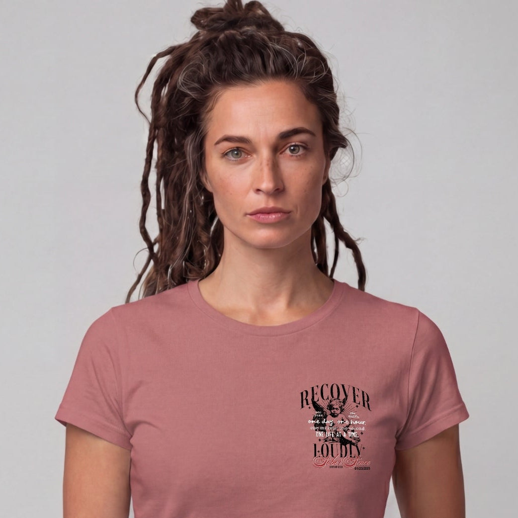 Recover Loudly Limited-Edition Women's T-Shirt with Recovery Date