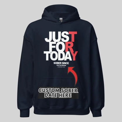 Just For Today Custom Sobriety Date Recovery Hoodie flat lay styled image (view 13)