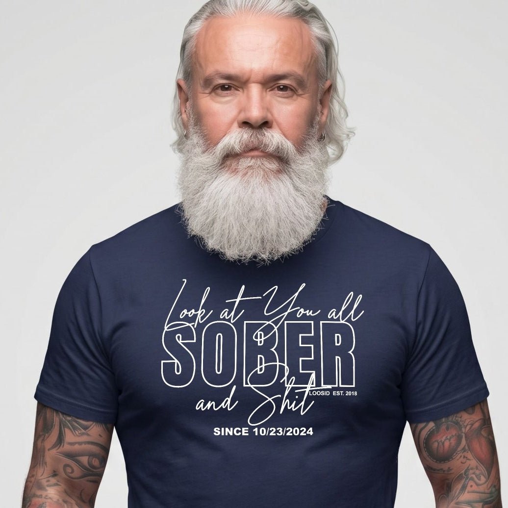 Look At You Sober T Shirt side view (view 6)