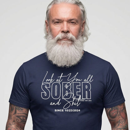 Look At You Sober T Shirt side view (view 6)