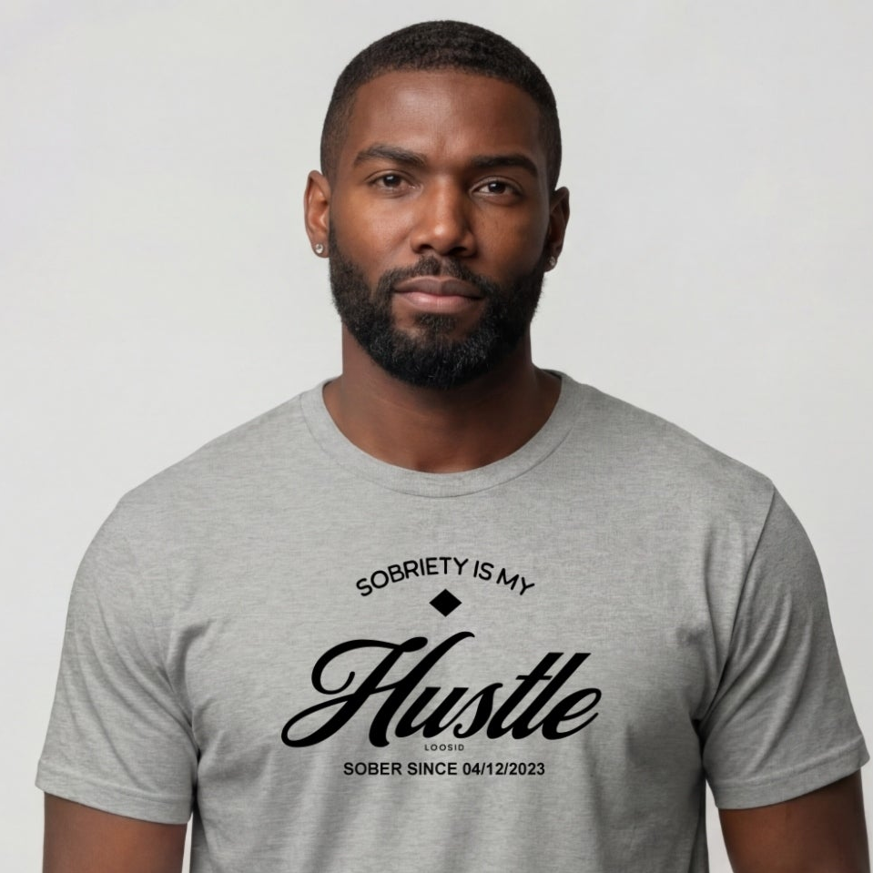 Sober T Shirt | Men's Sobriety is My Hustle Tee
