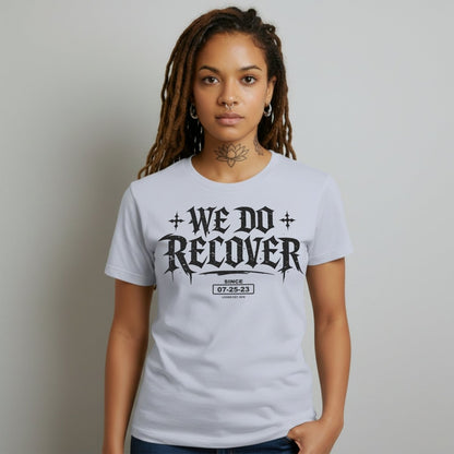 We Do Recover Female Sober T Shirt side view (view 16)