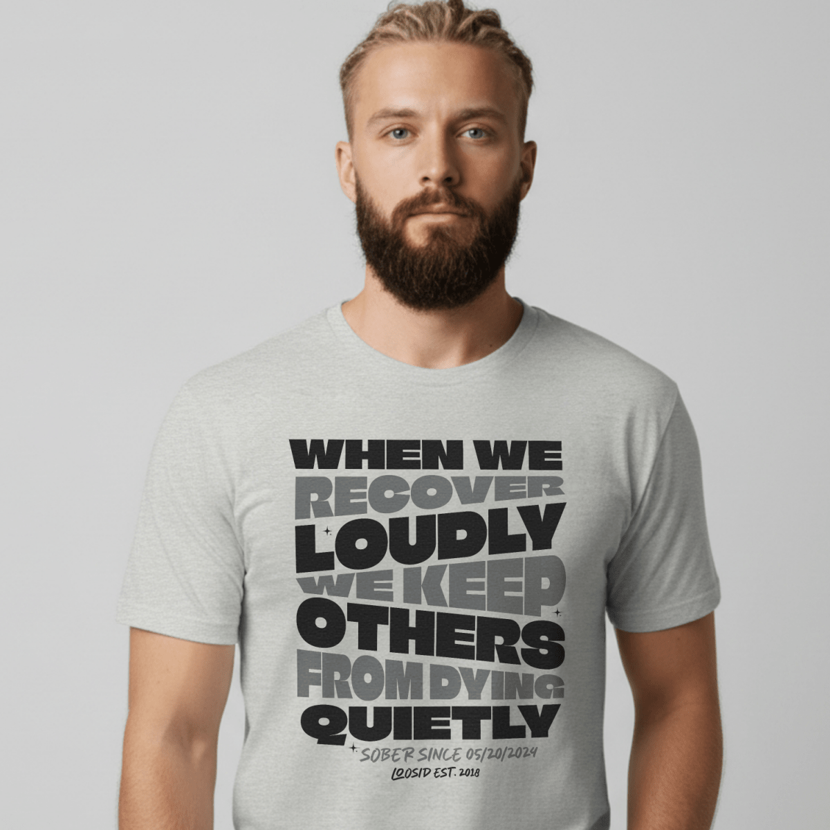When We Recover Loudly Sober T Shirt lifestyle view (view 15)