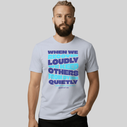 When We Recover Loudly Sober T Shirt close-up view (view 22)